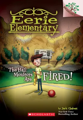 Eerie Elementary #8: The Hall Monitors Are Fired!